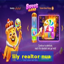 lily realtor nua